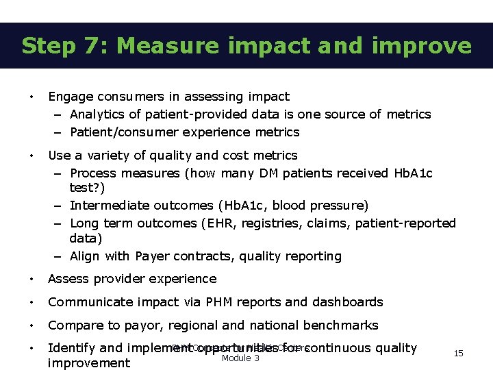 Step 7: Measure impact and improve • Engage consumers in assessing impact – Analytics