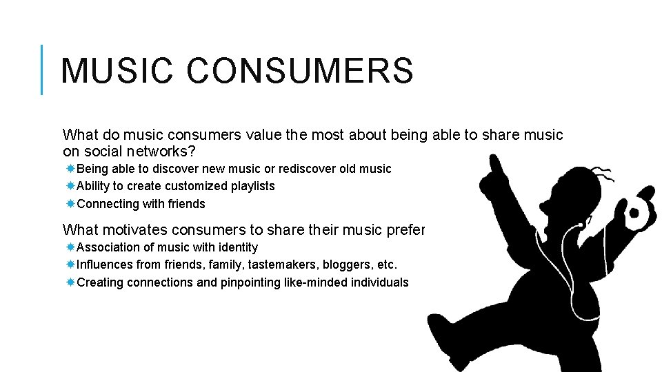 MUSIC CONSUMERS What do music consumers value the most about being able to share