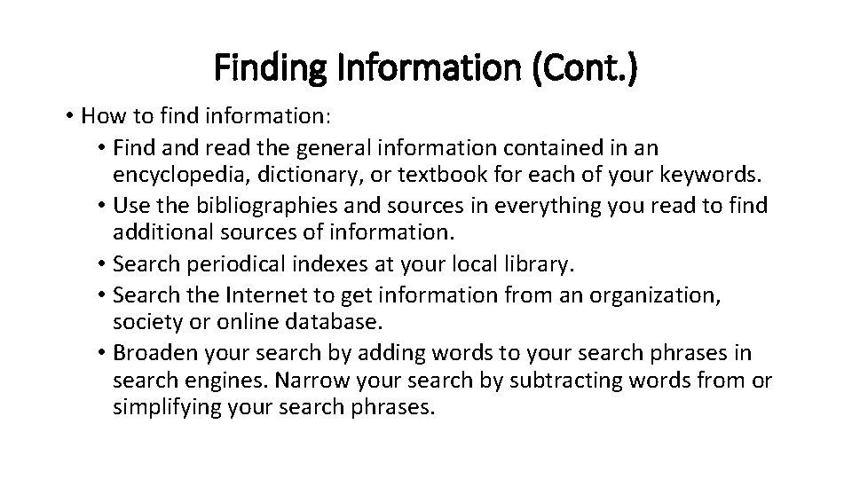 Finding Information (Cont. ) • How to find information: • Find and read the