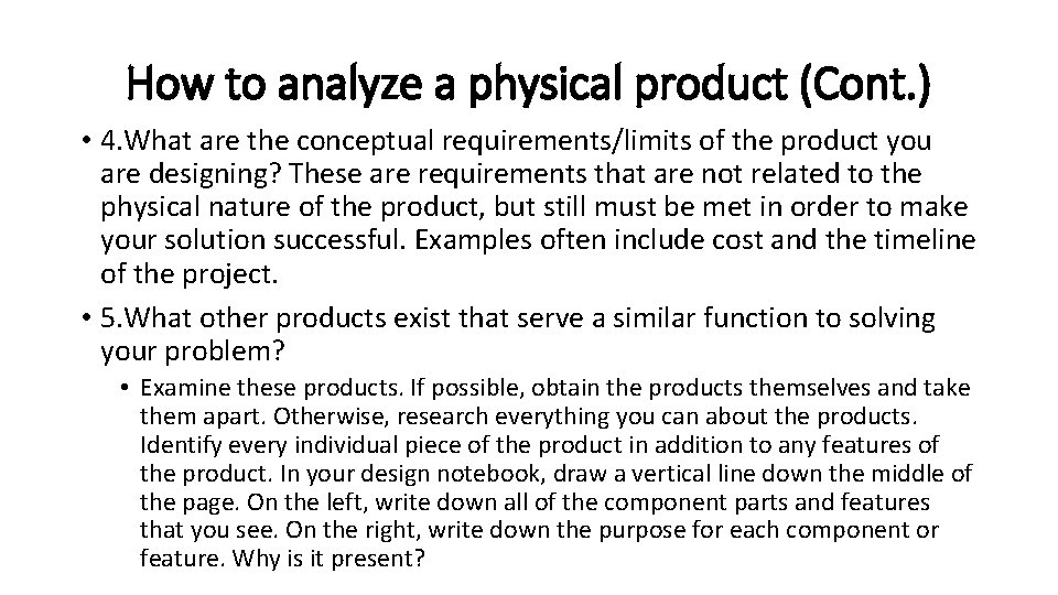 How to analyze a physical product (Cont. ) • 4. What are the conceptual