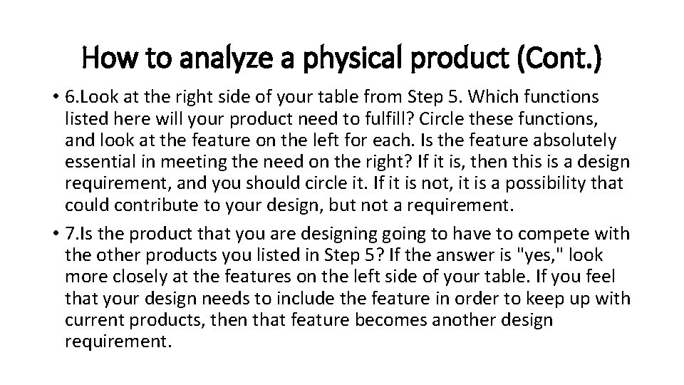 How to analyze a physical product (Cont. ) • 6. Look at the right