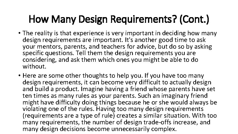 How Many Design Requirements? (Cont. ) • The reality is that experience is very