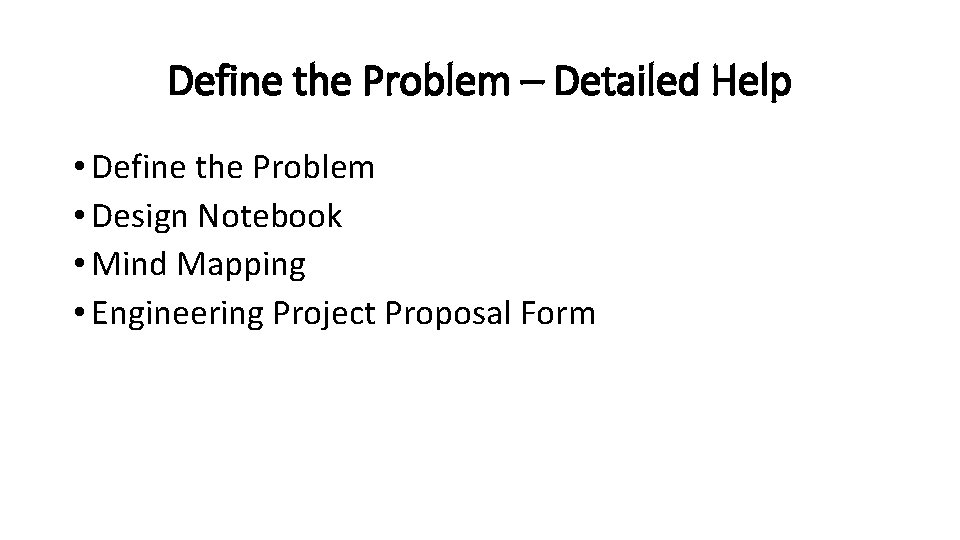 Define the Problem – Detailed Help • Define the Problem • Design Notebook •