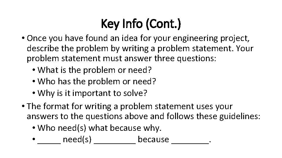 Key Info (Cont. ) • Once you have found an idea for your engineering