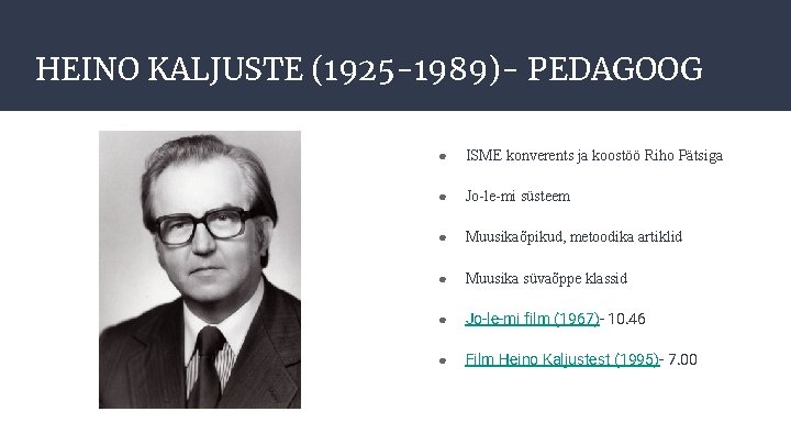 HEINO KALJUSTE (1925 -1989)- PEDAGOOG ● ISME konverents ja koostöö Riho Pätsiga ● Jo-le-mi