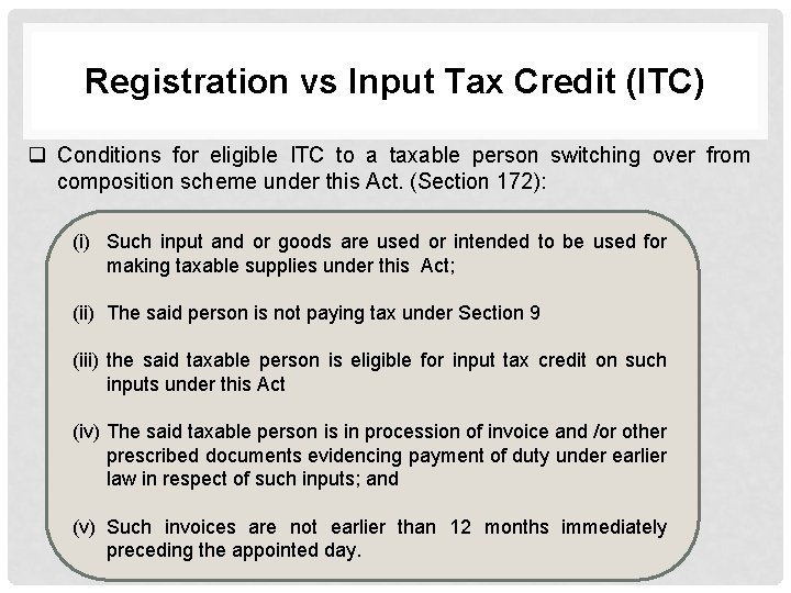 Registration vs Input Tax Credit (ITC) q Conditions for eligible ITC to a taxable