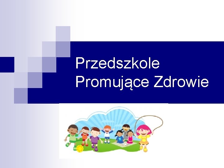 Przedszkole Promujące Zdrowie 