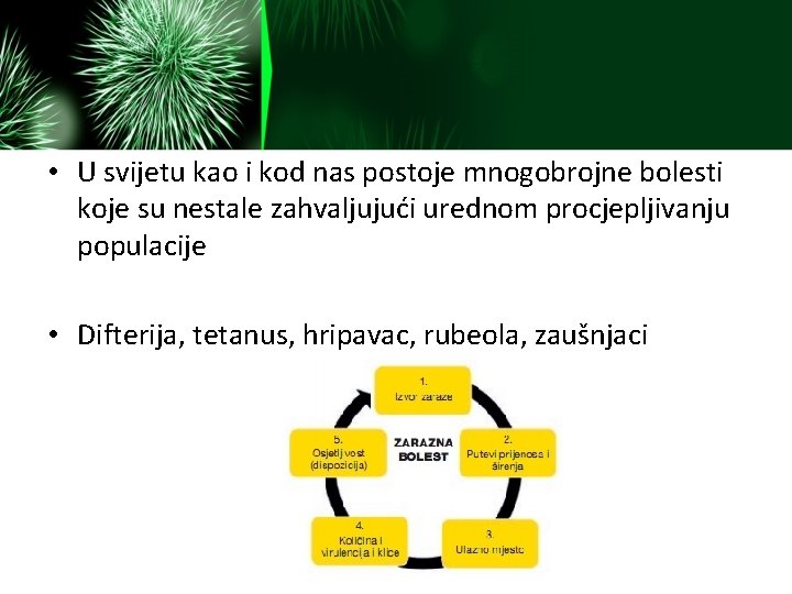  • U svijetu kao i kod nas postoje mnogobrojne bolesti koje su nestale