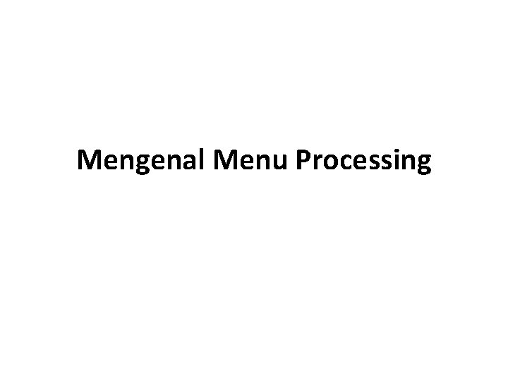 Mengenal Menu Processing 