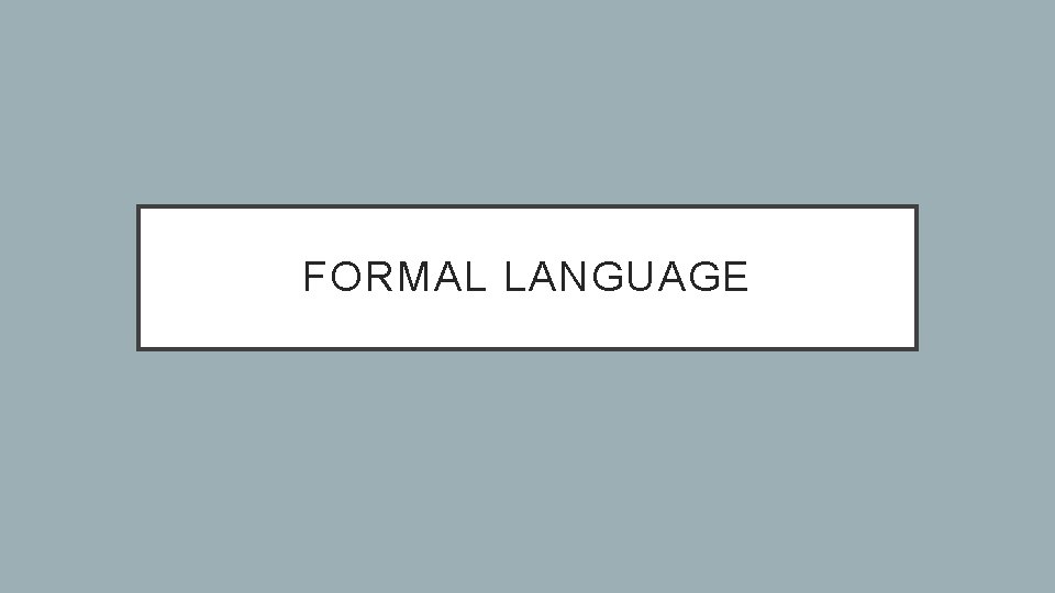 FORMAL LANGUAGE 