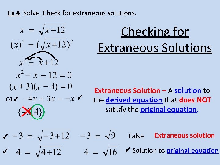 Ex 4 Solve. Check for extraneous solutions. Checking for Extraneous Solutions OI Extraneous Solution