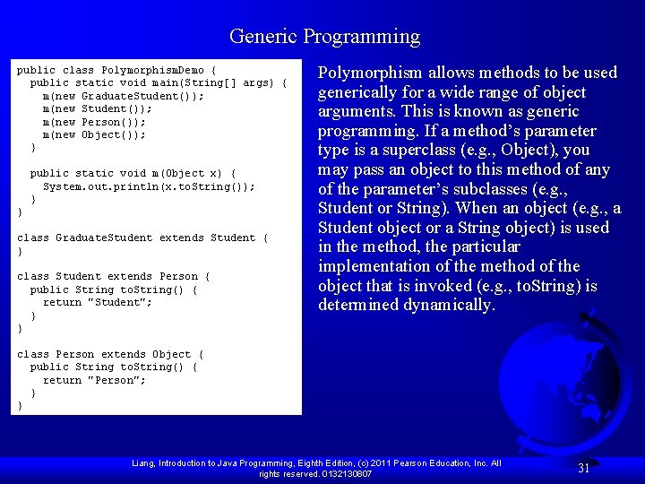 Generic Programming public class Polymorphism. Demo { public static void main(String[] args) { m(new