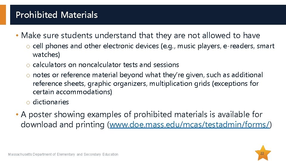 Prohibited Materials • Make sure students understand that they are not allowed to have Prohibited Materials • Make sure students understand that they are not allowed to have