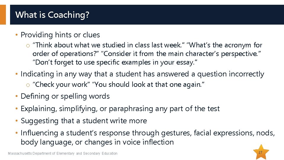 What is Coaching? • Providing hints or clues o “Think about what we studied What is Coaching? • Providing hints or clues o “Think about what we studied