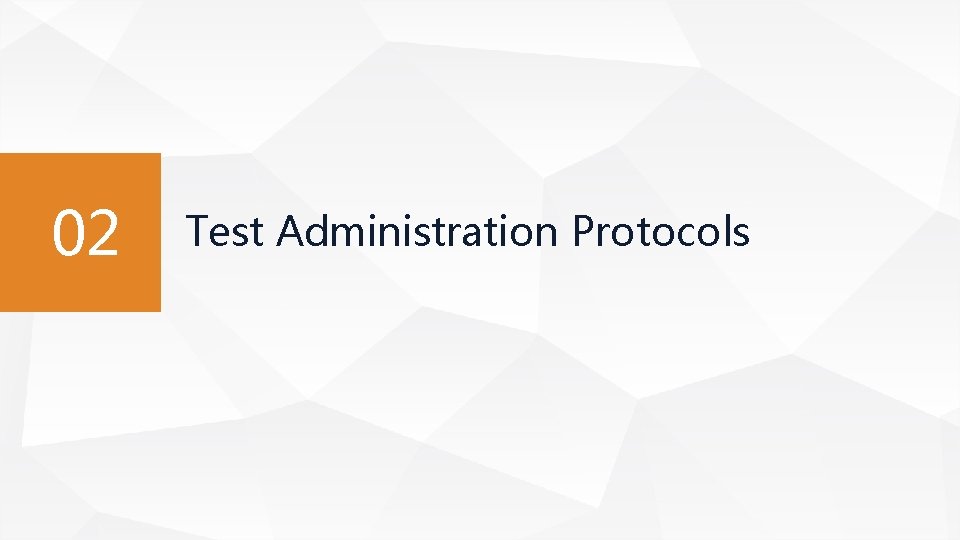02 Test Administration Protocols 02 Test Administration Protocols