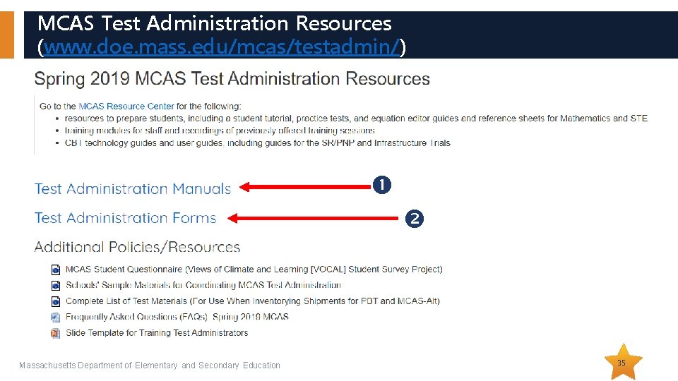 MCAS Test Administration Resources (www. doe. mass. edu/mcas/testadmin/) Massachusetts Department of Elementary and Secondary MCAS Test Administration Resources (www. doe. mass. edu/mcas/testadmin/) Massachusetts Department of Elementary and Secondary