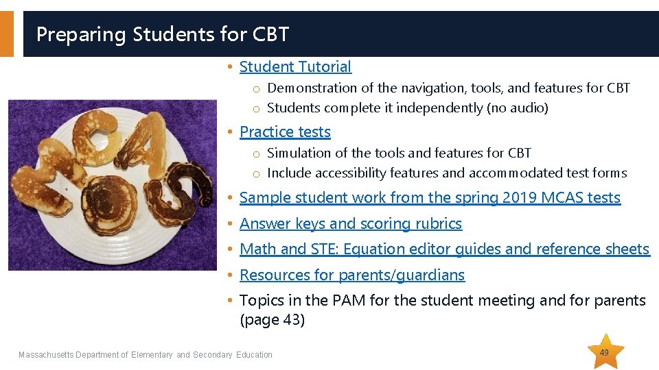 Preparing Students for CBT • Student Tutorial o Demonstration of the navigation, tools, and Preparing Students for CBT • Student Tutorial o Demonstration of the navigation, tools, and