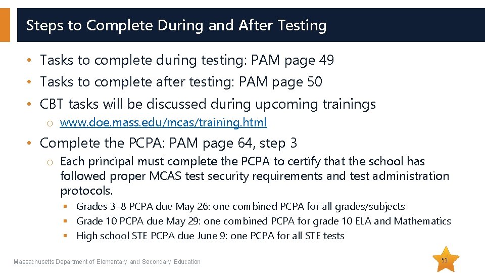 Steps to Complete During and After Testing • Tasks to complete during testing: PAM Steps to Complete During and After Testing • Tasks to complete during testing: PAM