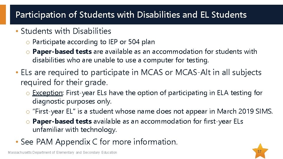 Participation of Students with Disabilities and EL Students • Students with Disabilities o Participate Participation of Students with Disabilities and EL Students • Students with Disabilities o Participate