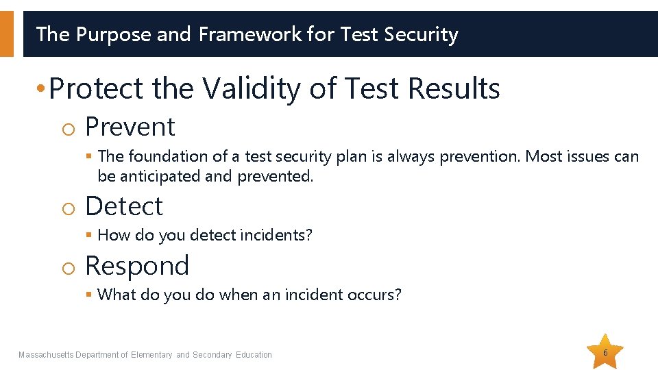 The Purpose and Framework for Test Security • Protect the Validity of Test Results The Purpose and Framework for Test Security • Protect the Validity of Test Results