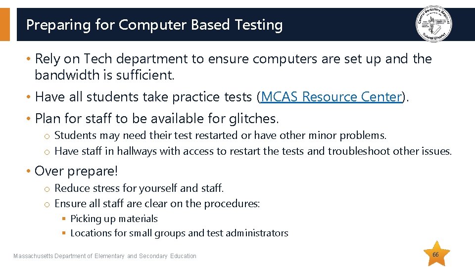 Preparing for Computer Based Testing • Rely on Tech department to ensure computers are Preparing for Computer Based Testing • Rely on Tech department to ensure computers are