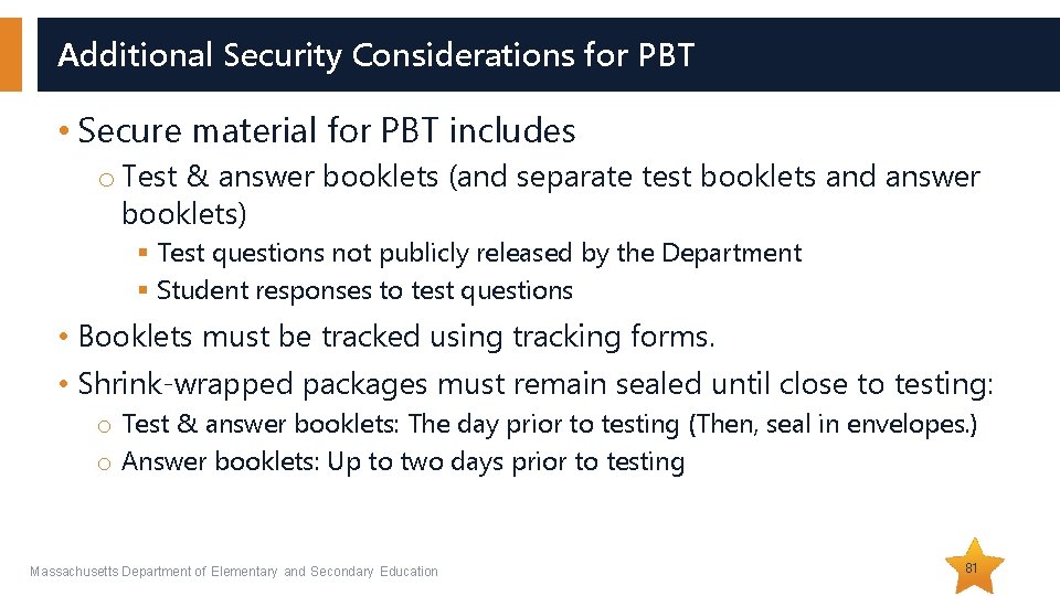 Additional Security Considerations for PBT • Secure material for PBT includes o Test & Additional Security Considerations for PBT • Secure material for PBT includes o Test &