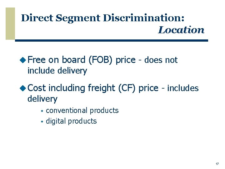 Direct Segment Discrimination: Location u Free on board (FOB) price - does not u