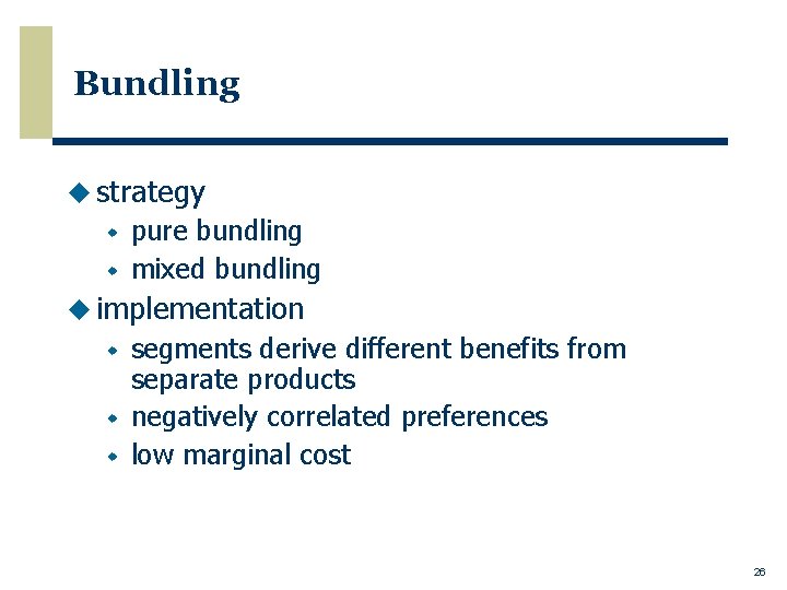 Bundling u strategy w w pure bundling mixed bundling u implementation w w w