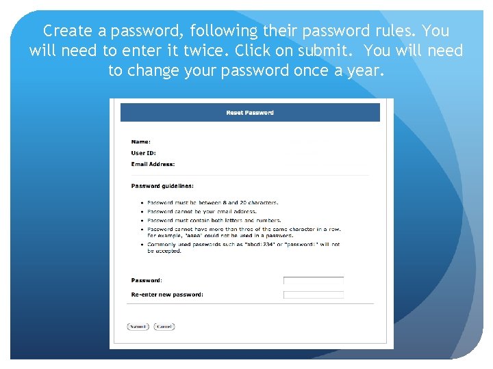 Create a password, following their password rules. You will need to enter it twice.