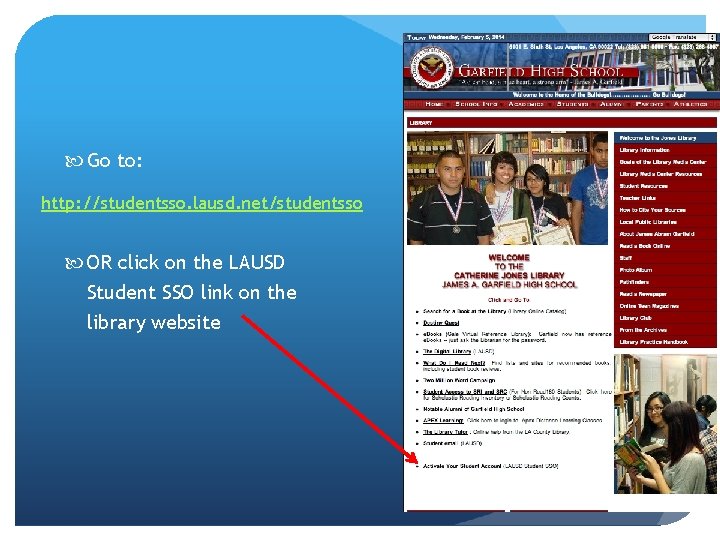 Go to: http: //studentsso. lausd. net/studentsso OR click on the LAUSD Student SSO