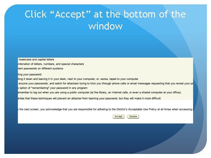 Click “Accept” at the bottom of the window 
