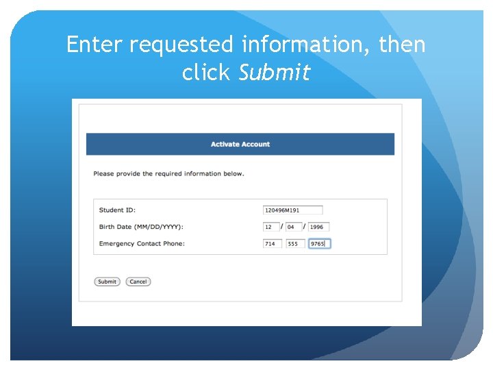 Enter requested information, then click Submit 
