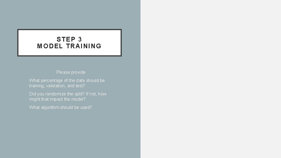 STEP 3 MODEL TRAINING Please provide What percentage of the data should be training, STEP 3 MODEL TRAINING Please provide What percentage of the data should be training,