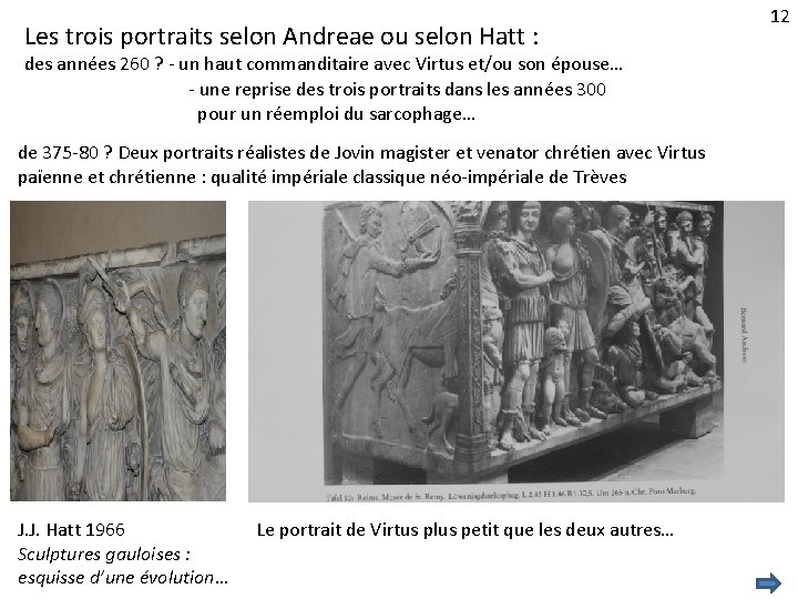 Les trois portraits selon Andreae ou selon Hatt : des années 260 ? -