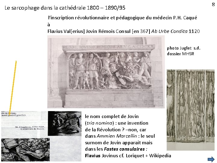8 Le sarcophage dans la cathédrale 1800 – 1890/95 l’inscription révolutionnaire et pédagogique du
