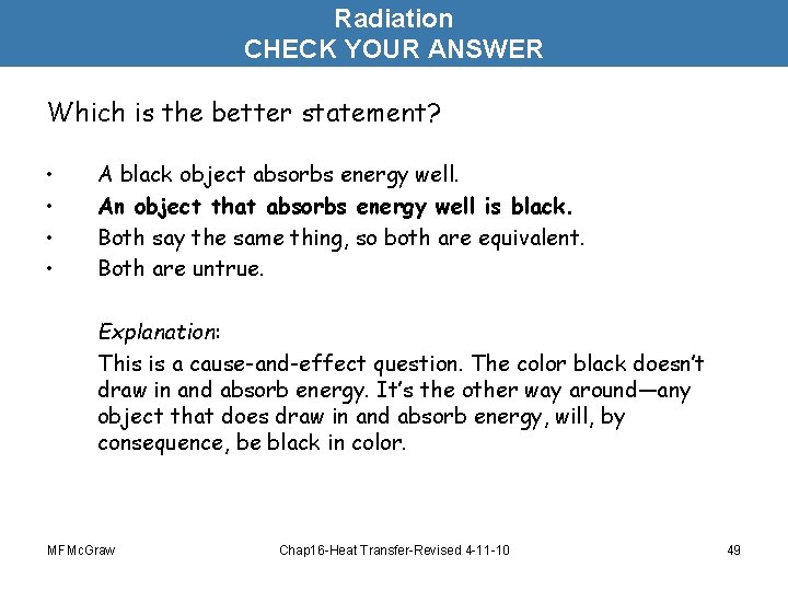 Radiation CHECK YOUR ANSWER Which is the better statement? • • A black object