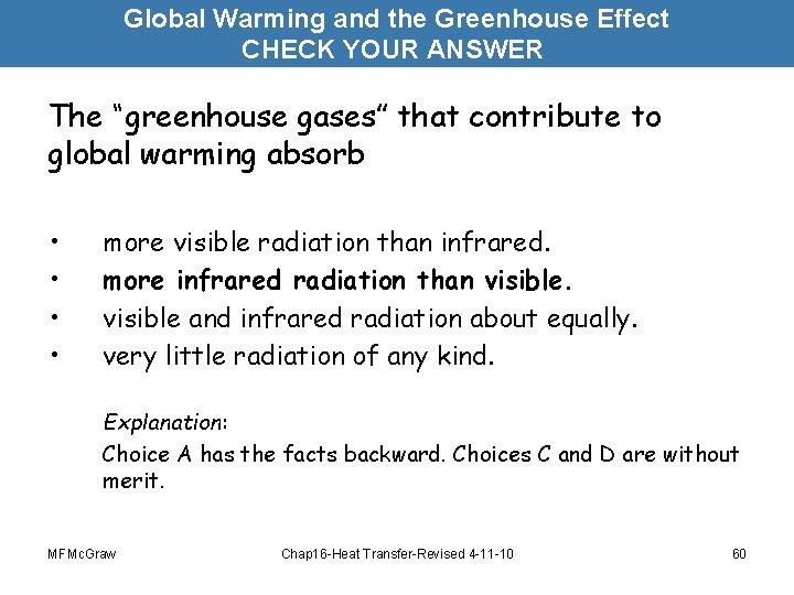 Global Warming and the Greenhouse Effect CHECK YOUR ANSWER The “greenhouse gases” that contribute