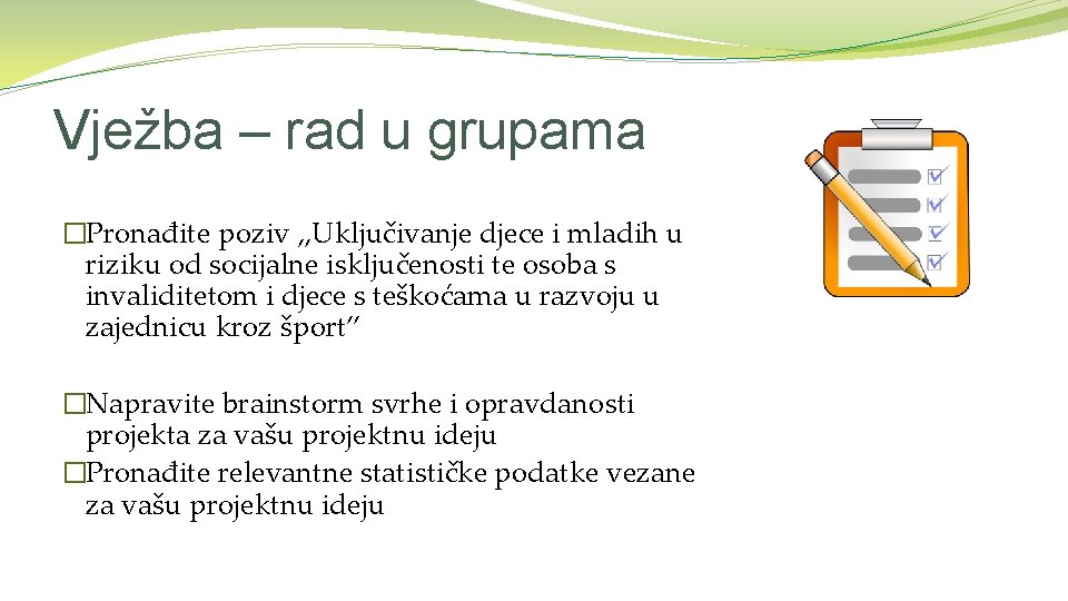 Vježba – rad u grupama �Pronađite poziv „Uključivanje djece i mladih u riziku od