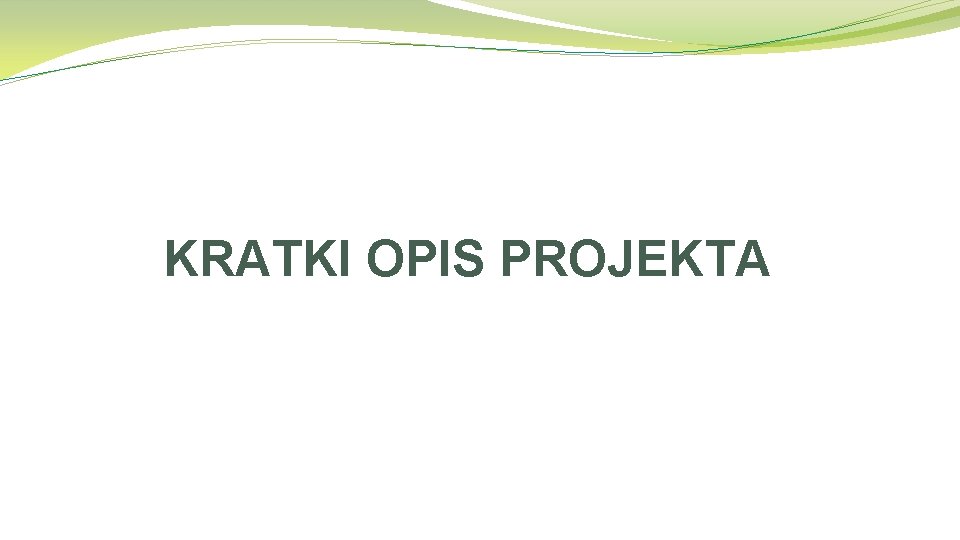 KRATKI OPIS PROJEKTA 