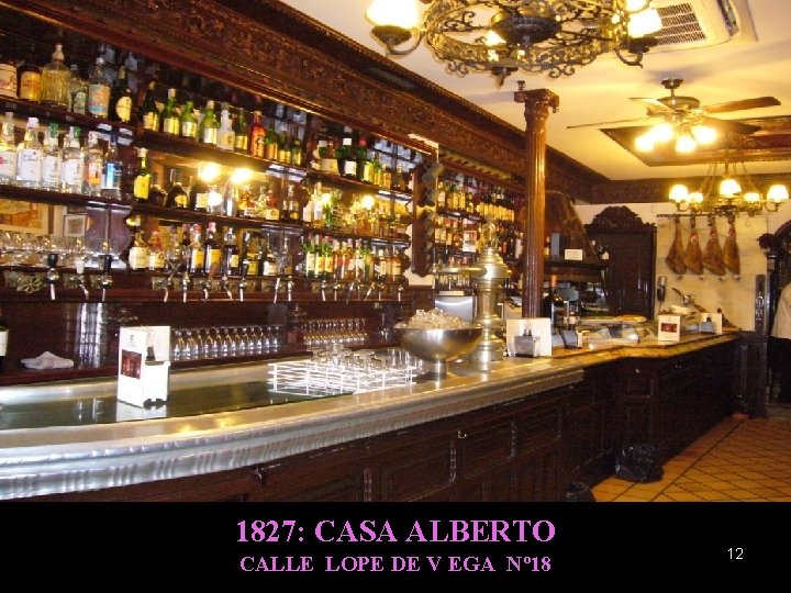 1827: CASA ALBERTO CALLE LOPE DE V EGA Nº 18 12 