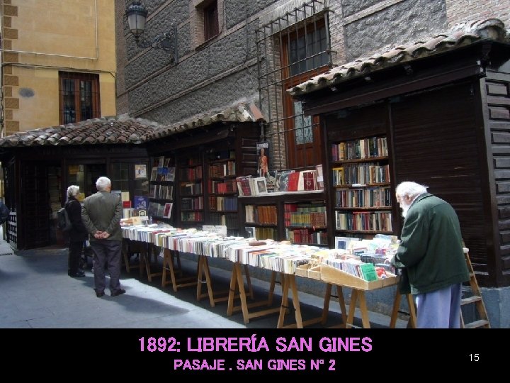 1892: LIBRERÍA SAN GINES PASAJE. SAN GINES Nº 2 15 