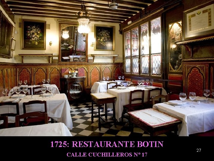 1725: RESTAURANTE BOTIN CALLE CUCHILLEROS Nº 17 27 