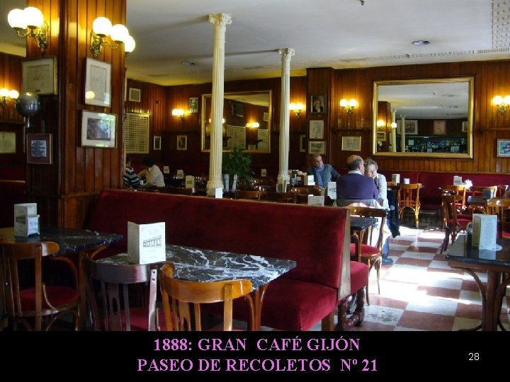 Pº recoletos, 21 1888 – gran café gijon 1888: GRAN CAFÉ GIJÓN PASEO DE