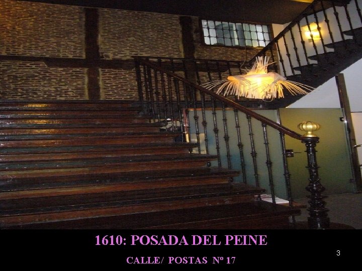 1610: 1610 POSADA PEINE – posada DEL del peine CALLE/C/POSTAS postas, 17 Nº 17