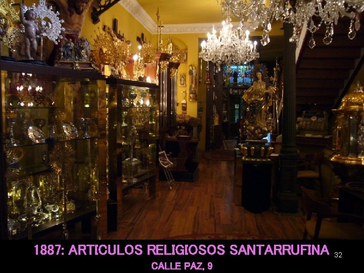 1887: ARTICULOS RELIGIOSOS SANTARRUFINA CALLE PAZ, 9 32 