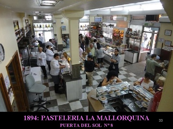 1894: PASTELERIA LA MALLORQUINA PUERTA DEL SOL Nº 8 33 