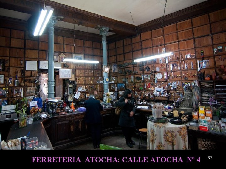 FERRETERIA ATOCHA: CALLE ATOCHA Nº 4 37 