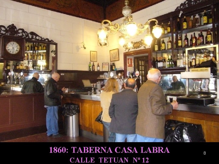 1860: TABERNA CASA LABRA CALLE TETUAN Nº 12 8 