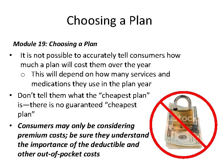 Choosing a Plan Module 19: Choosing a Plan It is not possible to accurately