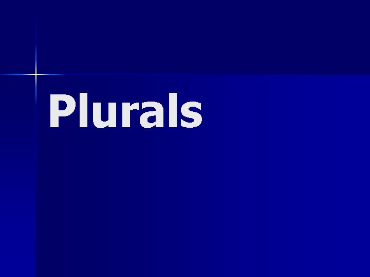 Plurals 